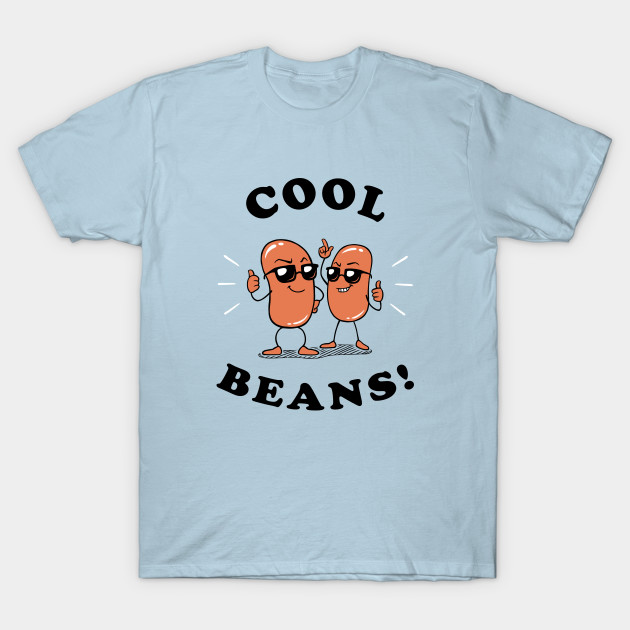 Cool Beans Cool Beans TShirt TeePublic